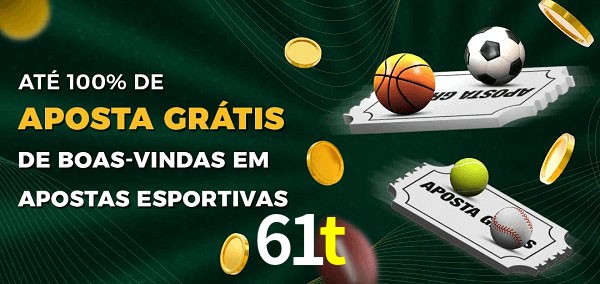 61t Ate 100% de Aposta Gratis